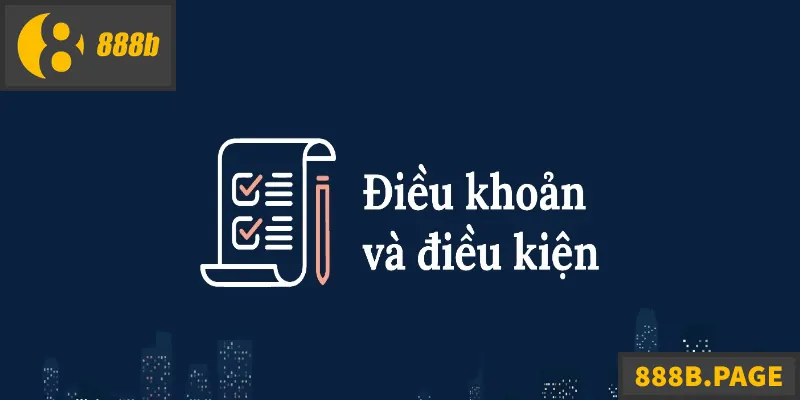 Điều Khoản Điều Kiện 888B – Hướng Dẫn Chi Tiết Cho Người Mới Tìm hiểu Điều Khoản Điều Kiện 888B giúp chơi an toàn hiệu quả